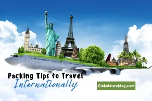 Packing Tips for International Travel